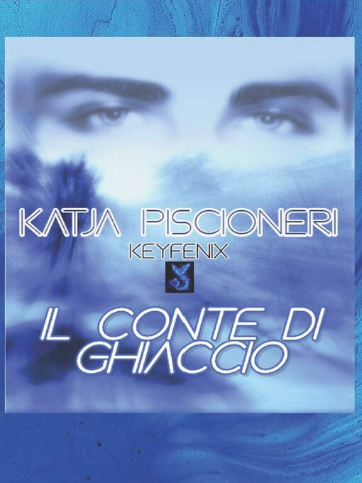 Title details for Il Conte di ghiaccio by Katja piscioneri - Available